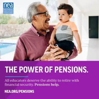 The power of pensions. All educators deserve the ability to retire with financial security. Pensions help.
